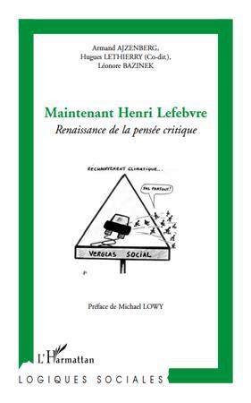 Couverture ebook de Maintenant Henri Lefebvre, de Armand Ajzenberg, Léonore Bazinek, Hugues Lethierry