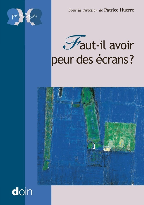 ebook cover of Faut-il avoir peur des écrans ?, by