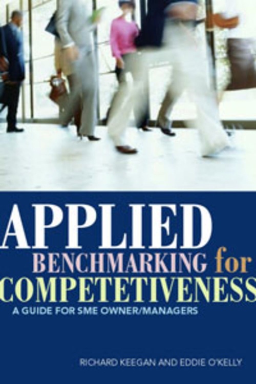 Couverture ebook de Applied Benchmarking for Competitiveness : A Guide for SME Owner/Managers, de Eddie O'Kelly