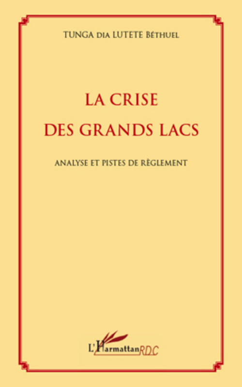 Couverture ebook de La crise des Grands Lacs, de Béthul Tunga dia lutete