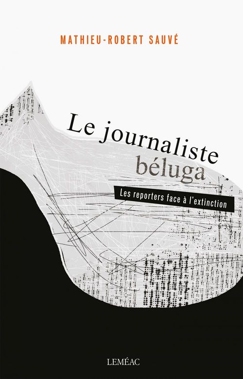 Couverture ebook de Le journaliste béluga, de Mathieu-Robert Sauvé
