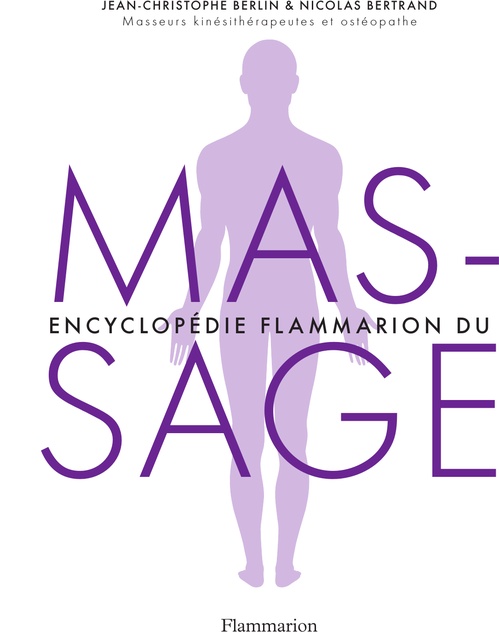 Couverture ebook de Encyclopédie Flammarion du massage, de Jean-Christophe Berlin, Nicolas Bertrand