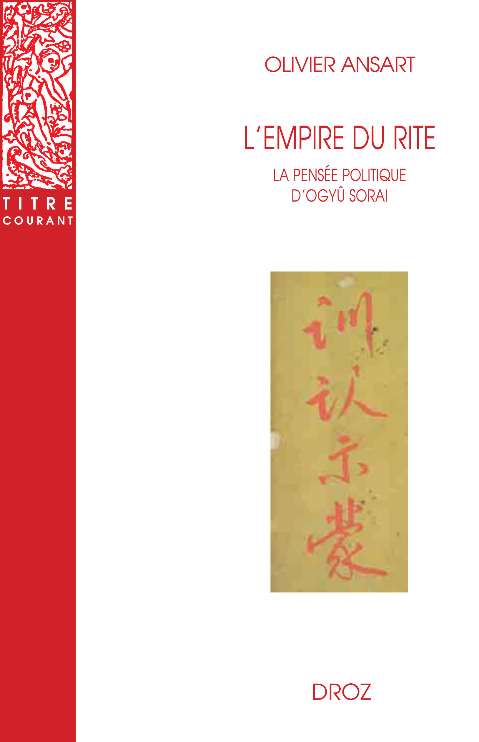 ebook cover of L'empire du rite. La pensée politique d'Ogyû Sorai. Japon 1666-1728, by Olivier Ansart