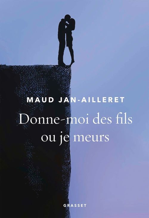 Couverture ebook de Donne-moi des fils ou je meurs, de Jan-Ailleret Maud