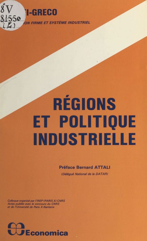 Couverture ebook de Régions et politique industrielle : 8es journées d'économie industrielle, 1983, Gif-sur-Yvette, Montpellier, de A.D.E.F.I.