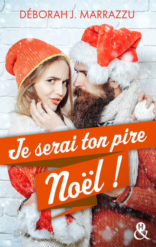 ebook cover of Je serai ton pire Noël !, by Deborah J. Marrazzu