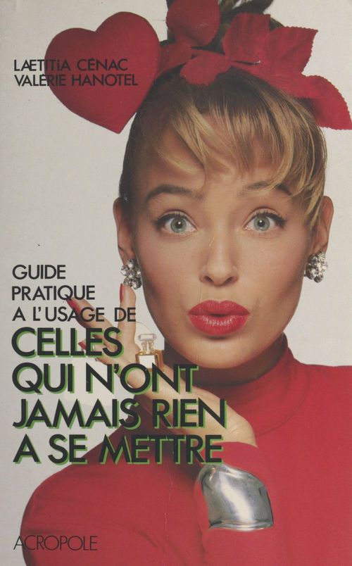 ebook cover of Guide pratique à l'usage de celles qui n'ont jamais rien à se mettre, by Cenac/Hanotel