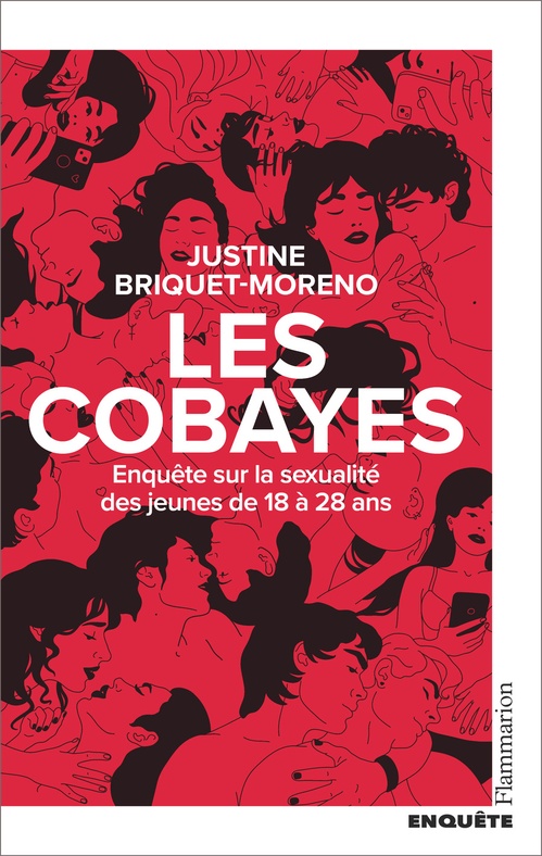 Couverture ebook de Les cobayes. Enquête sur la sexualité des jeunes de 18 à 28 ans: Enquête sur la sexualité des jeunes de 18 à 28 ans, de Justine Briquet-Moreno