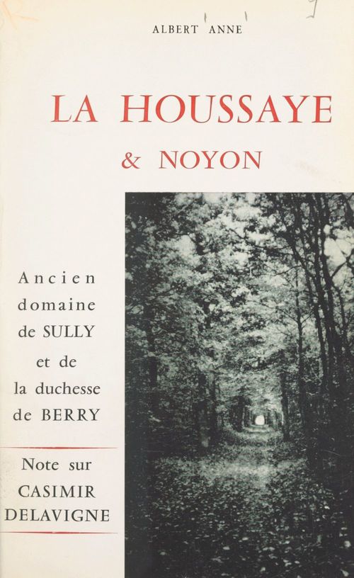 ebook cover of La Houssaye et Noyon, ancien domaine de Sully et de la duchesse de Berry, by Albert Anne