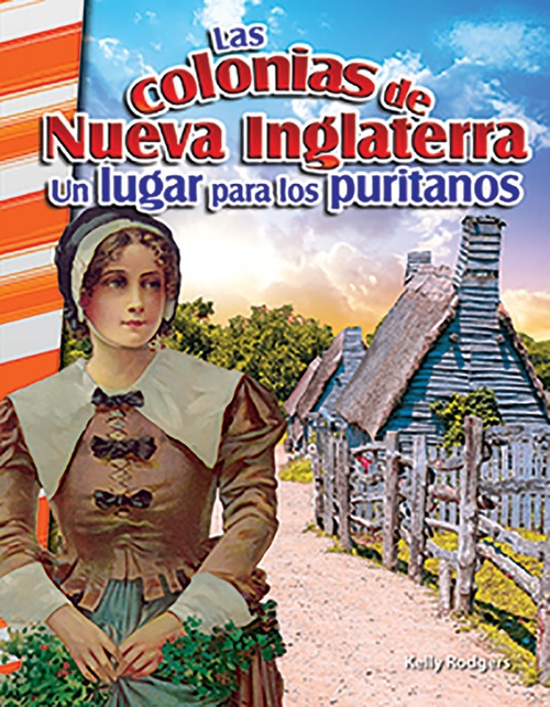Couverture ebook de Las colonias de Nueva Inglaterra: Un lugar para los puritanos, de Kelly Rodgers