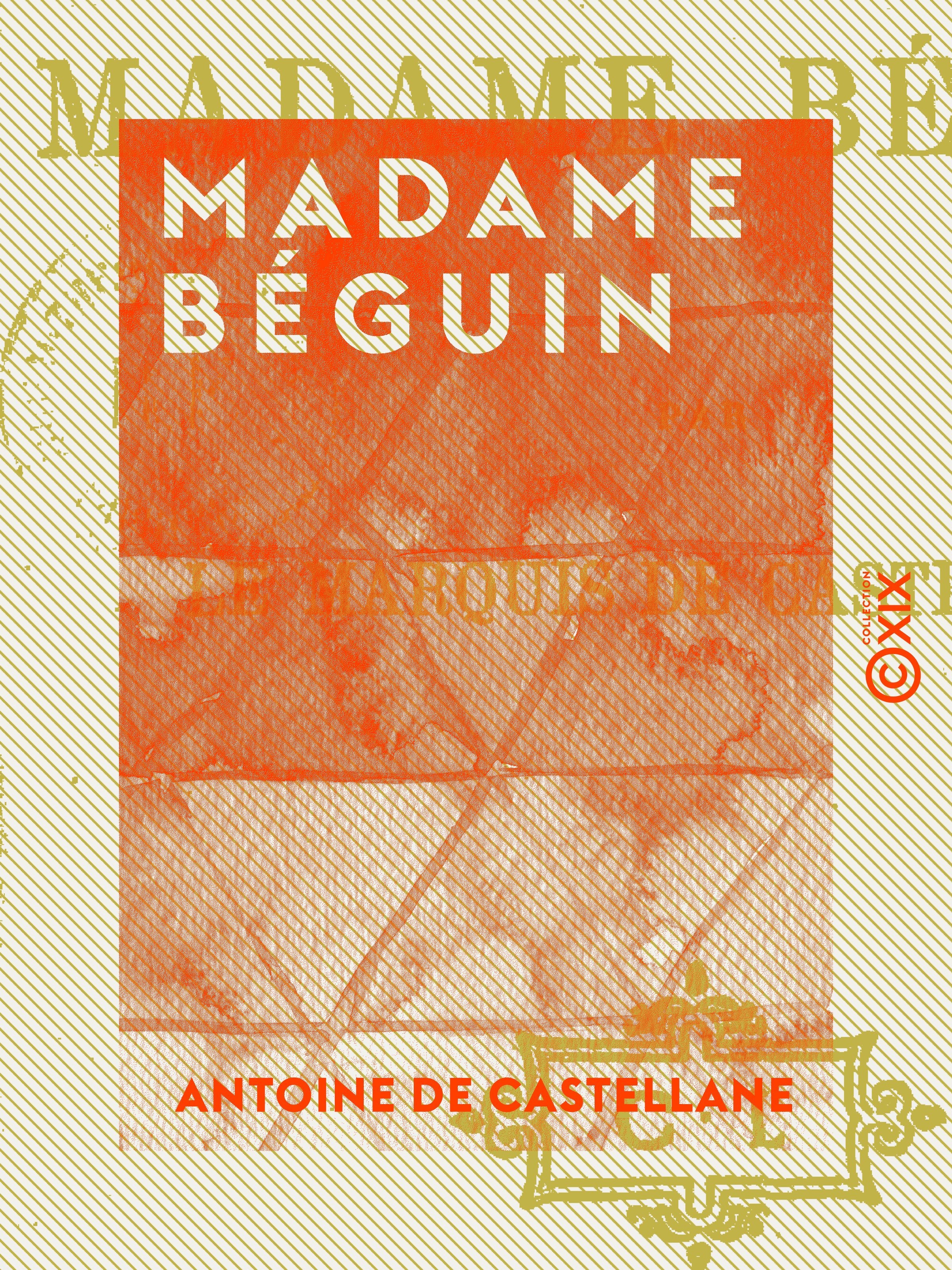 Couverture ebook de Madame Béguin, de Antoine De Castellane