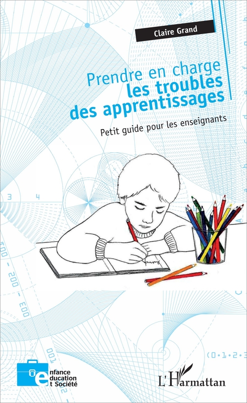 Couverture ebook de Prendre en charge les troubles des apprentissages, de Claire Grand