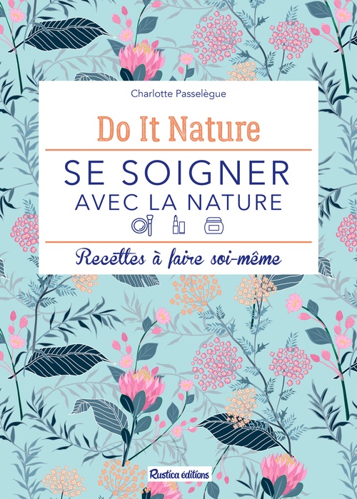Couverture ebook de Se soigner avec la nature, de Charlotte Passelègue