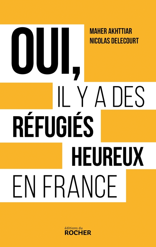 ebook cover of Oui, il y a des réfugiés heureux en France, by Maher Akhttiar, Nicolas Delecourt