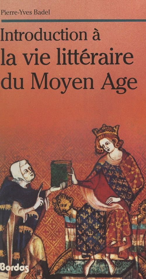 Couverture ebook de Introduction à la vie littéraire du Moyen Âge, de Pierre-Yves Badel