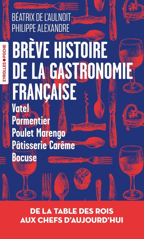 ebook cover of Brève histoire de la gastronomie française, by Béatrix  de l'Aulnoit
