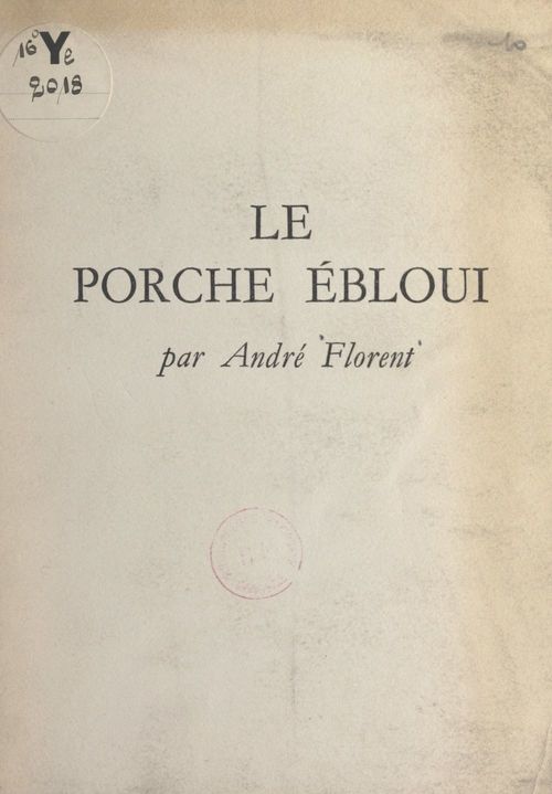 Couverture ebook de Le porche ébloui, de Andre Florent