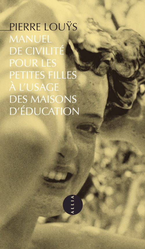 Couverture ebook de Manuel de civilité pour les petites filles à l'usage des maisons d'éducation, de Pierre Louÿs