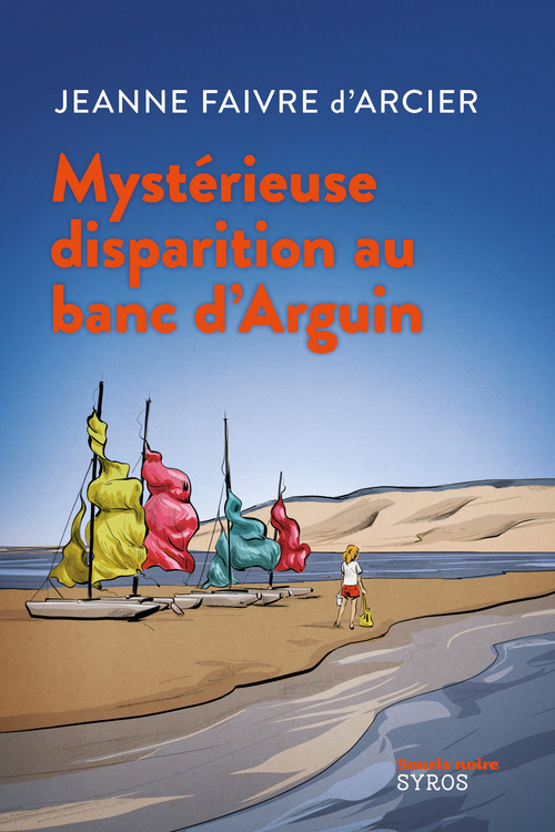 ebook cover of Mystérieuse disparition au banc d'Arguin-EPUB2, by Jeanne Faivre d'Arcier