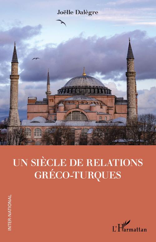 ebook cover of Un siècle de relations gréco-turques, by Joëlle Dalègre