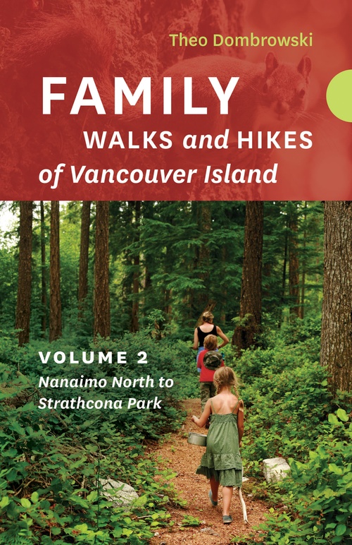 Couverture ebook de Family Walks and Hikes of Vancouver Island  - Volume 2: Nanaimo North to Strathcona Park, de Theo Dombrowski