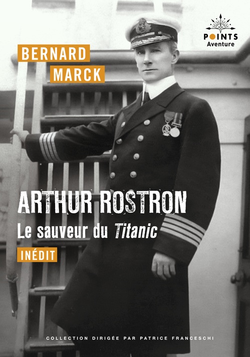Couverture ebook de Arthur Rostron, le sauveur du Titanic, de Bernard Marck
