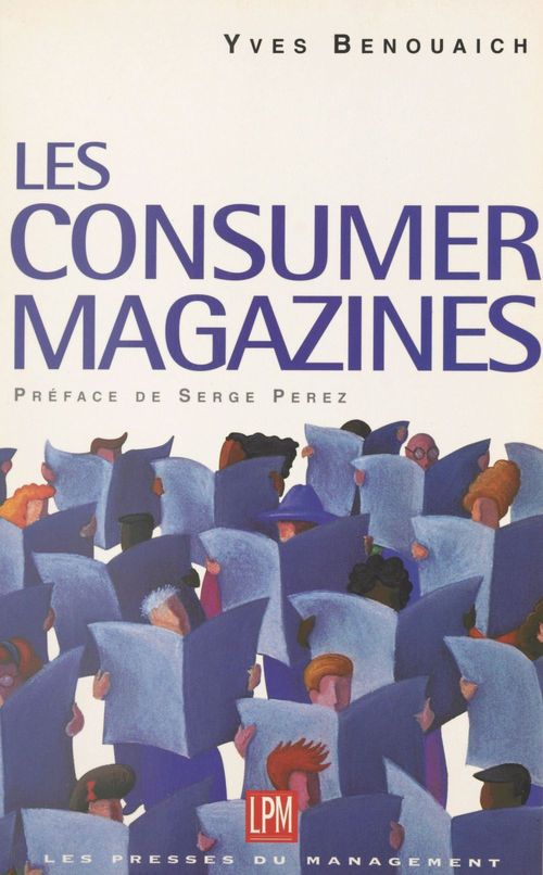 Couverture ebook de Les consumer magazines, de Y Benouaich