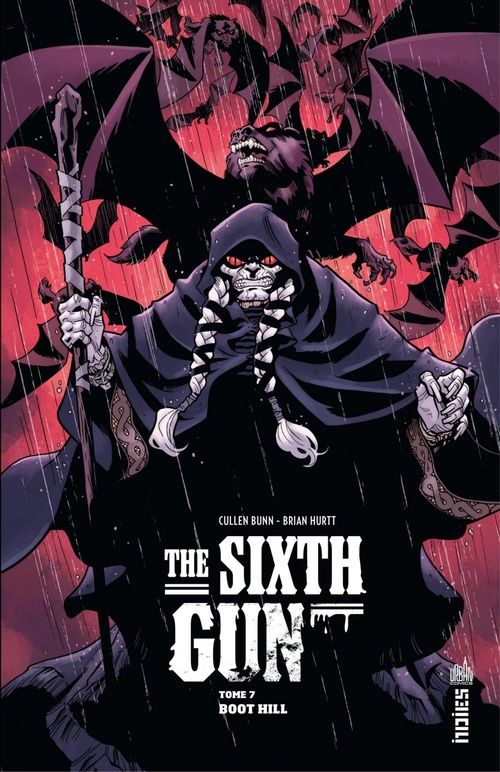 Couverture ebook de The Sixth Gun - Tome 7 - Boot Hill, de Cullen Bunn, Brian Hurtt, Francoise Effosse-Roche