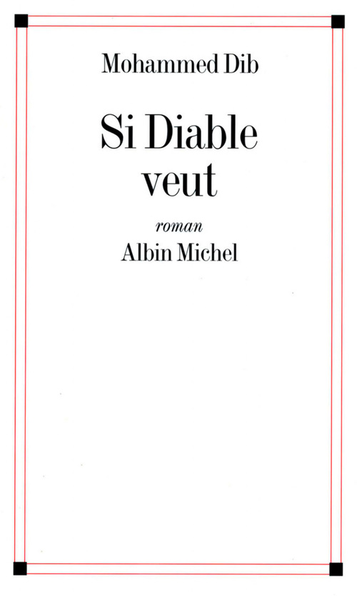 ebook cover of Si diable veut, by Mohammed Dib