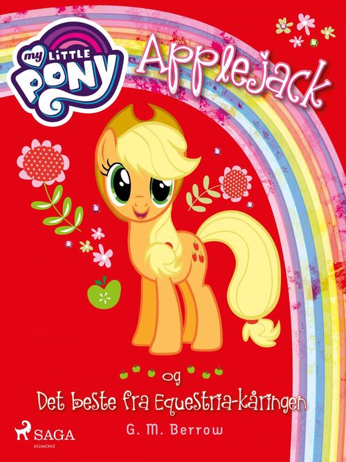 Couverture ebook de My Little Pony - Applejack og Det beste fra Equestria-kåringen, de G. M. Berrow