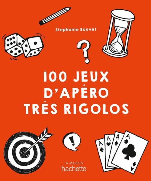 ebook cover of 100 jeux d'apéro très rigolos, by Stéphanie Bouvet