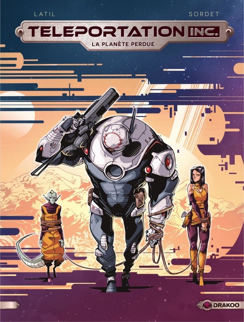 Couverture ebook de Teleportation inc - La planète perdue - Tome 3, de Dominique Latil, Romain Sordet