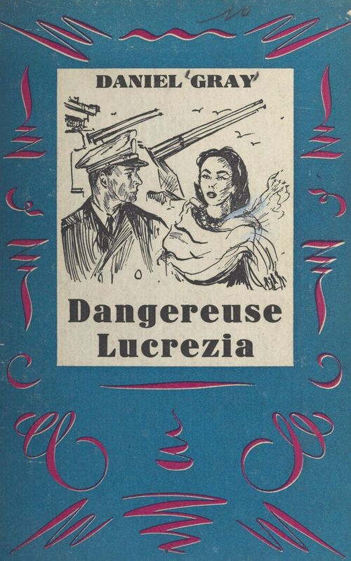 ebook cover of Dangereuse Lucrezia, by Daniel Gray