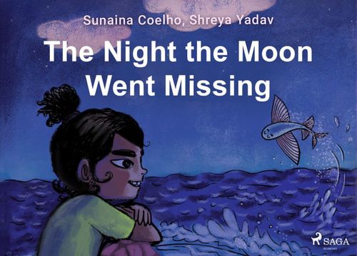 ebook cover of The Night the Moon Went Missing, by Shreya Yadav, Sunaina Coelho