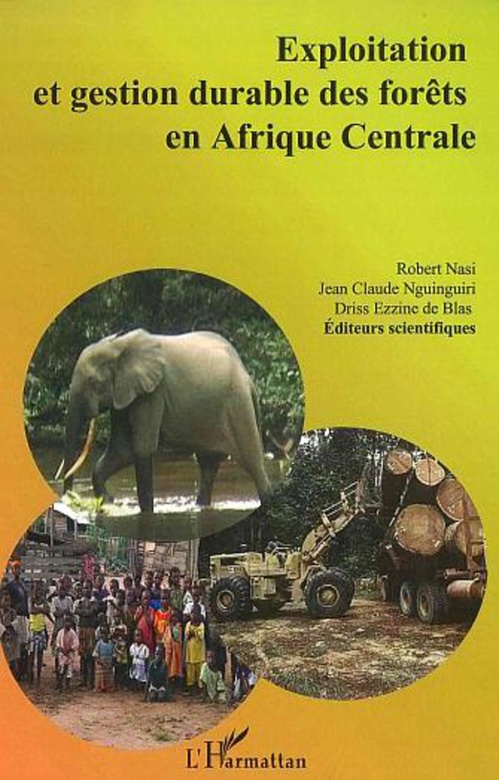 Couverture ebook de Exploitation et gestion durable des forêts en Afrique Centrale, de Robert Nasi