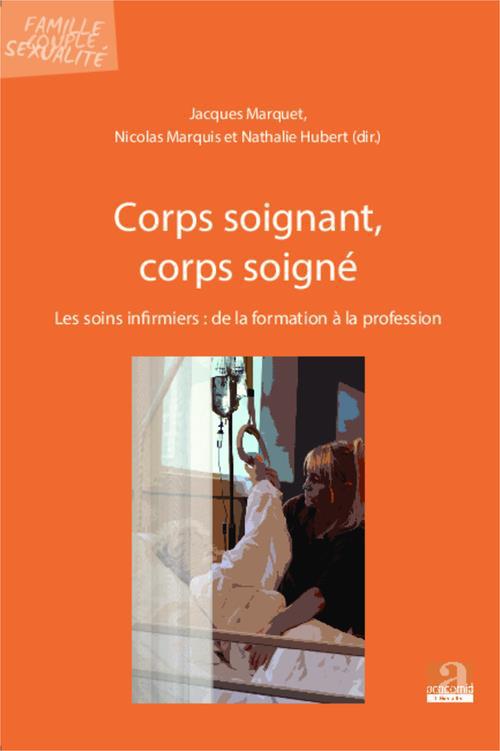 ebook cover of Corps soignant, corps soigné, by Nicolas Marquis, Nathalie Hubert, Jacques Marquet