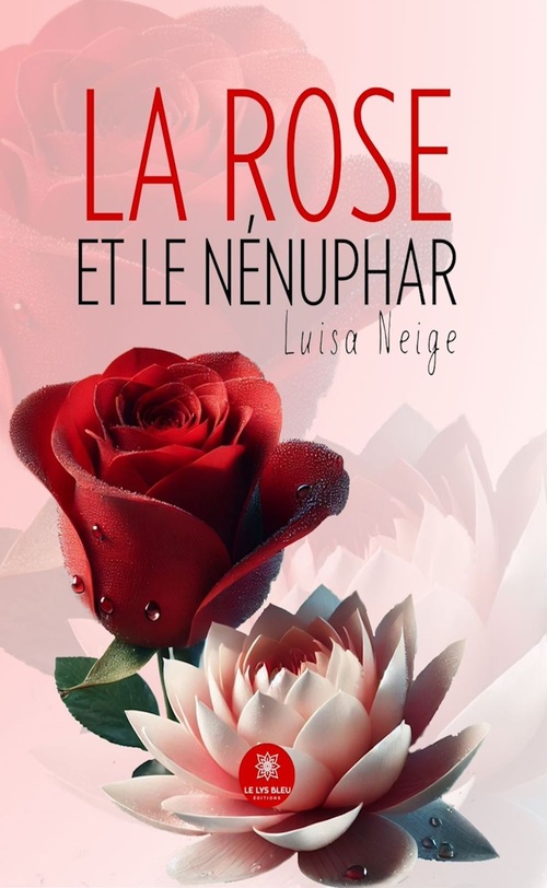 ebook cover of La rose et le nénuphar, by Luisa Neige