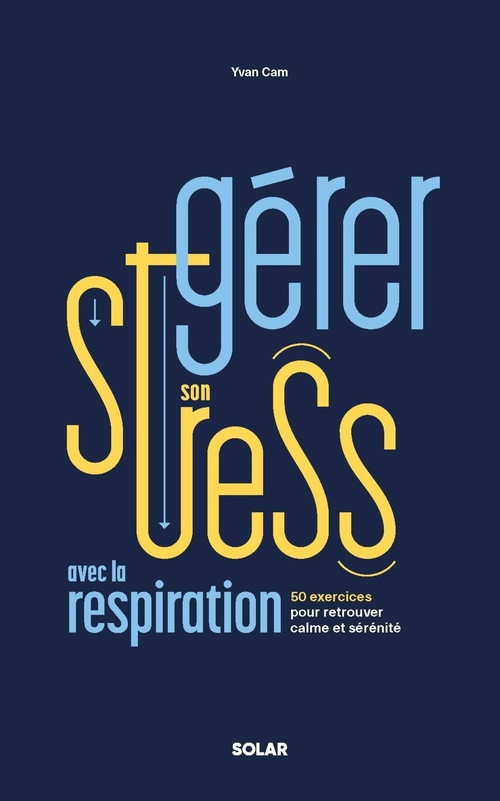 ebook cover of Gérer son stress avec la respiration, by Yvan Cam