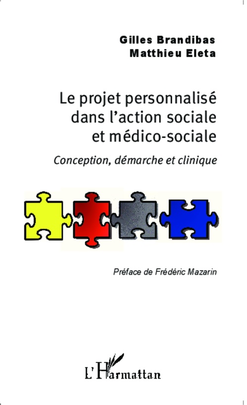 Couverture ebook de Le projet personnalisé dans l'action sociale et médico-sociale, de Gilles Bandibas, Matthieu Eleta