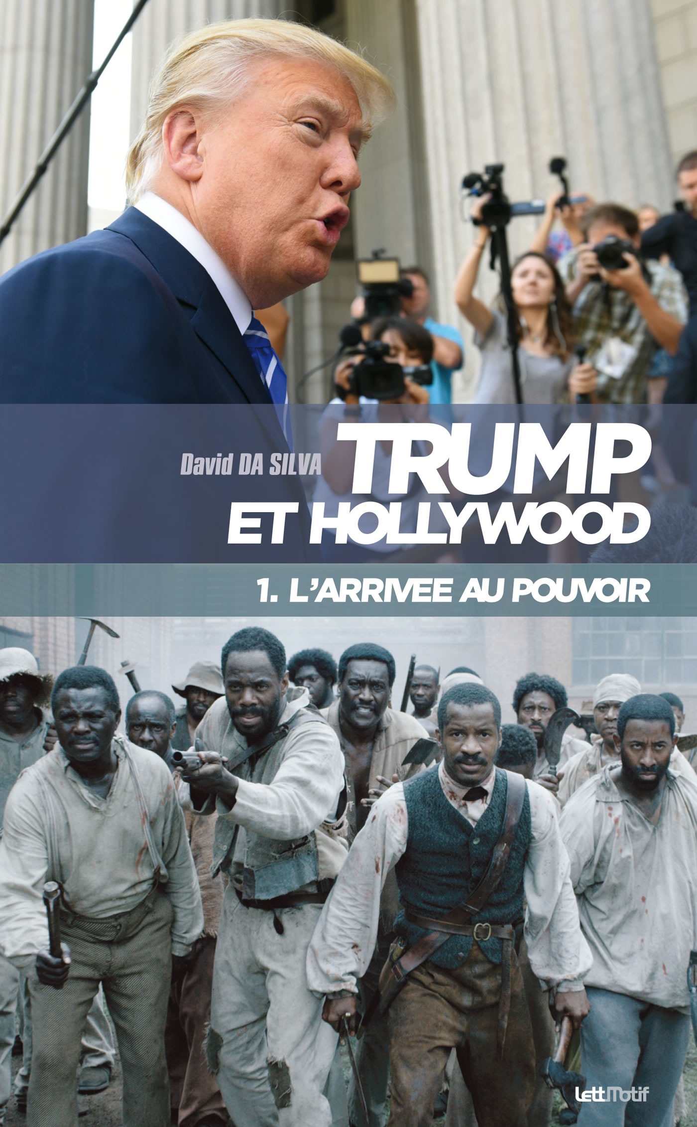 Couverture ebook de Trump et Hollywood (1. L´arrivée au pouvoir), de David Da Silva