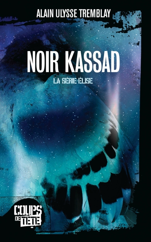 Couverture ebook de Noir Kassad, de Tremblay Alain Ulyss