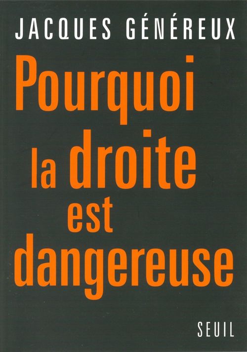 Couverture ebook de Pourquoi la droite est dangereuse, de Jacques Généreux