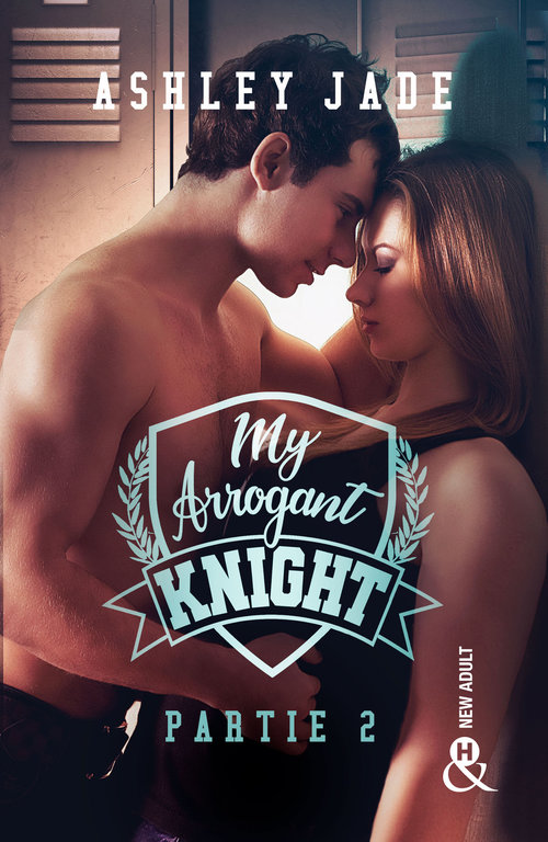 ebook cover of My Arrogant Knight - Partie 2, by Ashley Jade