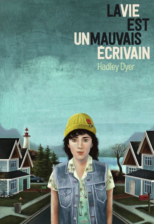 ebook cover of La vie est un mauvais écrivain, by Hadley Dyer