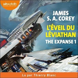 Couverture audiobook de The Expanse, tome 1 -  L'Éveil du Léviathan, de James S. A. Corey