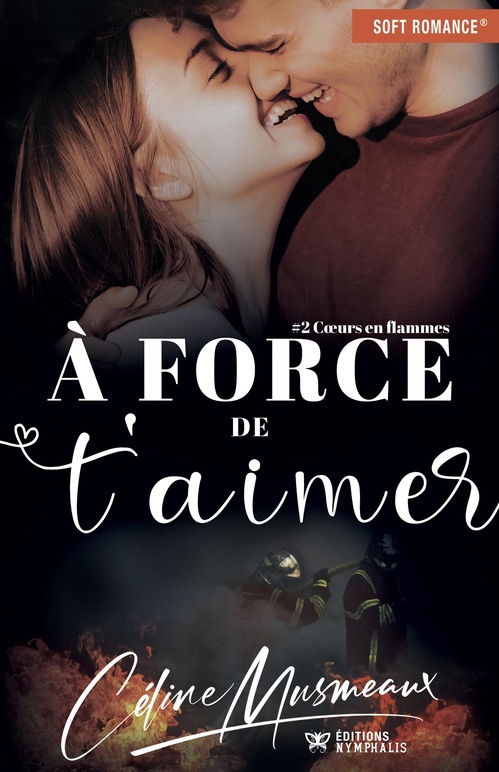 ebook cover of À force de t'aimer, by Céline Musmeaux