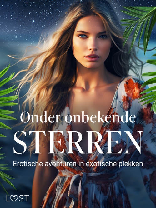 Couverture ebook de Onder onbekende sterren: Erotische avonturen in exotische plekken, de Alexandra Sodergran, Chrystelle Leroy