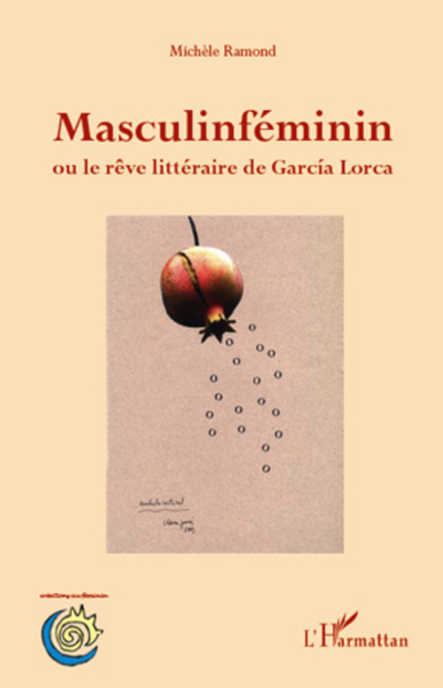 ebook cover of Masculinféminin ou le rêve littéraire de Garcia Lorca, by Michèle Ramond