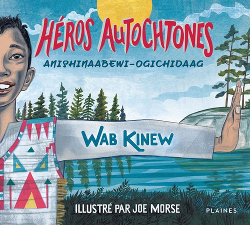 ebook cover of Héros autochtones o Anishinaabewi-ogichidaag, by Joe Morse, Wab Kinew