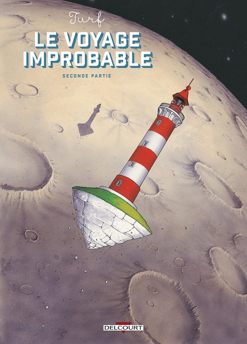 ebook cover of Le voyage Improbable - Seconde Partie, by  Turf